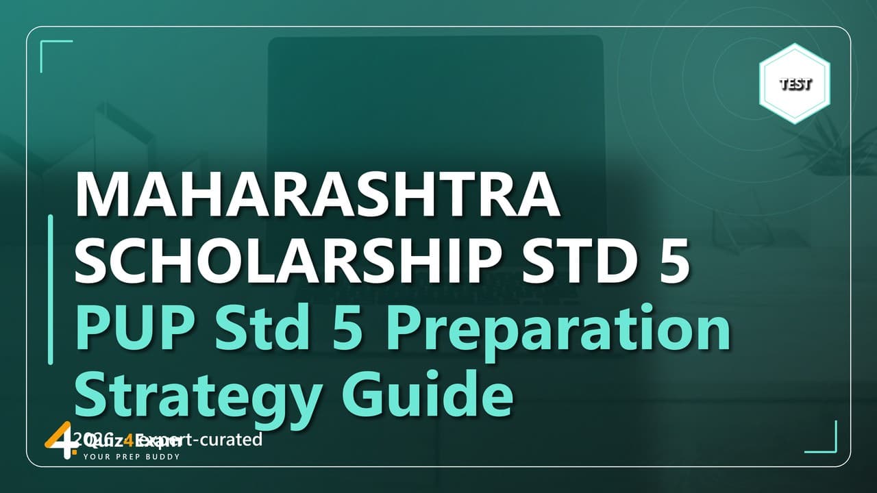 How to Prepare for Maharashtra Std 5 Scholarship (PUP) 2027: Complete Strategy Guide